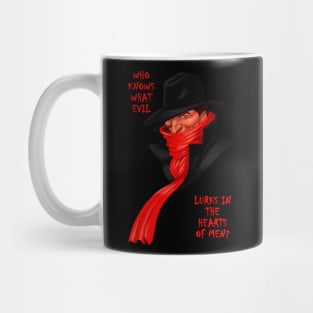 Who Knows What Evil Lurks In The Hearts Of Men? Mug